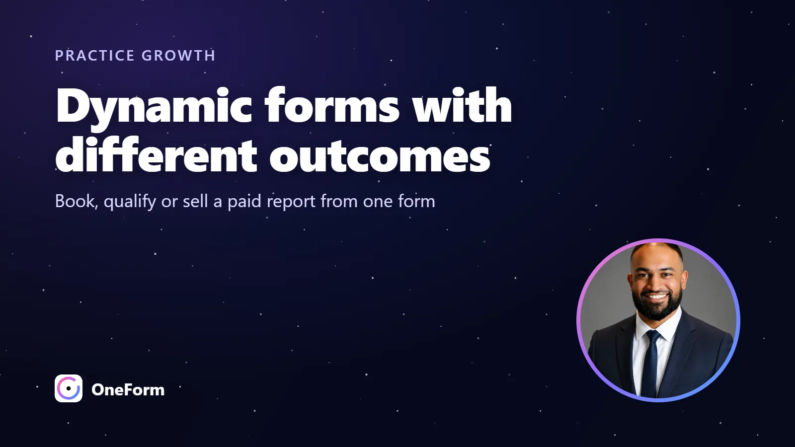 Dynamic Forms With Different Outcomes: Book, Qualify or Sell a Report — OneForm
