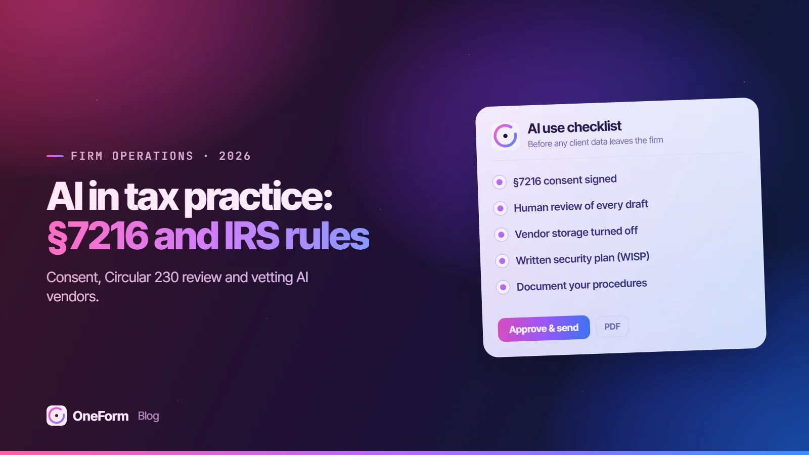 AI in tax practice: §7216 and IRS rules: a OneForm AI use checklist report card on the OneForm gradient